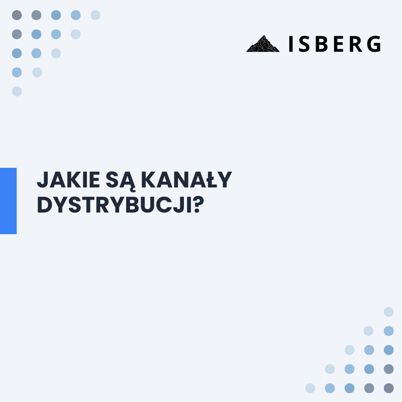 Jakie są kanały dystrybucji