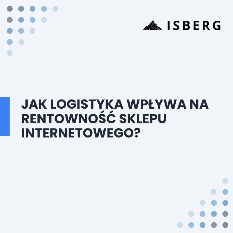 logistyka a rentowność sklepu internetowego