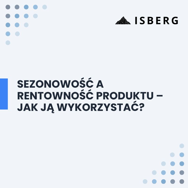 sezonowość a rentowność produktu